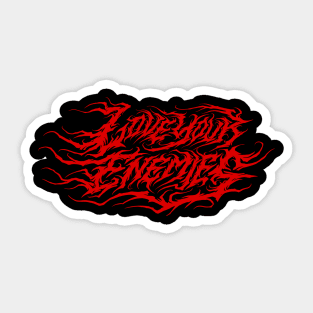 Love Your Enemies atmospheric black metal design (red) Sticker